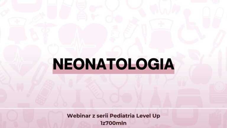 Neonatologia – webinar Pediatria Level Up