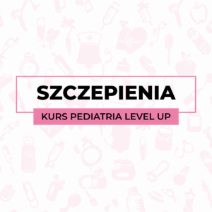 Szczepienia - pediatria Level Up