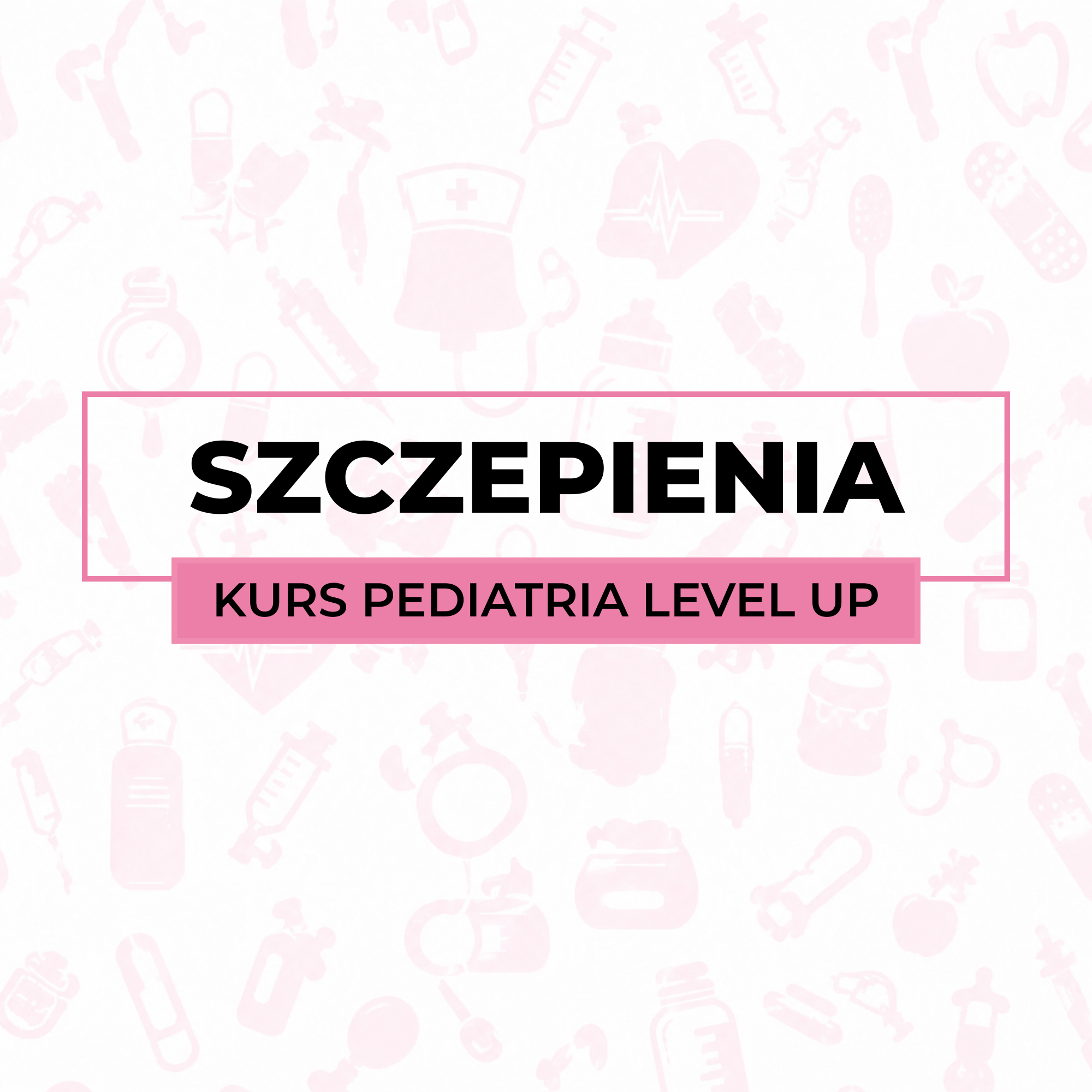 Szczepienia - pediatria Level Up