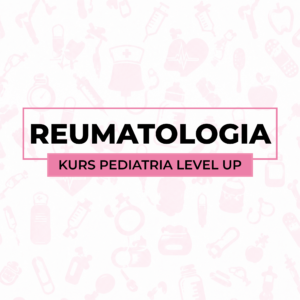 Reumatologia - kurs Pediatria Level Up